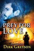 Prey for Love by Dirk Greyson