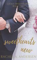 Sweethearts New: A Sweet Enemies to Lovers Wedding Romance (Lucky Sweethearts #2) by Rachel A. Andersen
