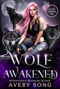 WOLF AWAKENED by Avery Song
