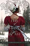 The Hope of Christmas Past: Sweet Regency Romance (A Dickens of a Christmas #1) by L.G. Rollins
