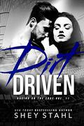 Dirt Driven (Racing on the Edge #11) by Shey Stahl