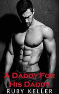 A Daddy For His Daddy (Love In The Woods #3) by Ruby Keller