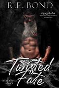 Twisted Fate by R.E. Bond