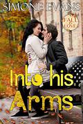 Into His Arms (Fall in Love Forever Safe #3) by Simone Evans