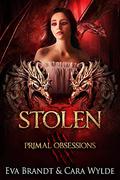 Stolen: A Dark Reverse Harem Romance (Primal Obsessions #5) by Eva Brandt