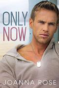Only Now (Navy SEALs: Home Again #3) by Joanna Rose
