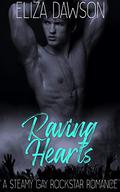Raving Hearts: A Steamy Gay Rockstar Romance (Rebellious Hope Rockstar Romance #1) by Eliza Dawson