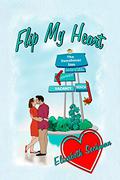 Flip My Heart by Elizabeth Seckman