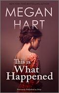 This is What Happened (Dan and Elle #1) by Megan Hart
