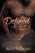 Defined (Sleeping Giants #3) by Ally Fleming