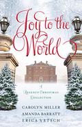 Joy to the World: A Regency Christmas Collection by Amanda Barratt