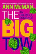 The Big Tow: An Unlikely Romance by Ann McMan