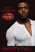 Saint's Fall: Brotherhood Protectors World by Kate Mckeever