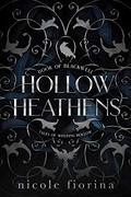Hollow Heathens (Tales of Weeping Hollow #1) by Nicole Fiorina