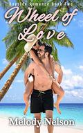 Wheel of Love (Bayside Romance #2) by Melody Nelson