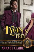 Lyon's Prey: The Lyon's Den by Anna St. Claire
