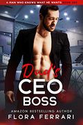 Dad's CEO Boss: An Instalove Possessive Age Gap Romance by Flora Ferrari