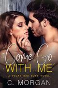 Come Go with Me by Chloe Morgan