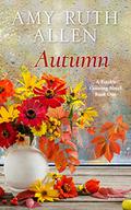 Autumn: A Small Town Sweet Romance (Finch's Crossing #1) by Amy Ruth Allen