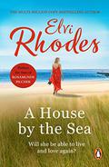 A House By The Sea: A beautifully moving and heart-warming novel about life and loss by Elvi Rhodes