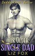 Her Older Single Dad: An Older Man Younger Woman Curvy Romance by Liz Fox