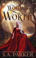 A Woman's Worth by S.A. Parker