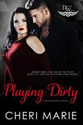 Playing Dirty: A Driven World Novel (The Driven World) by Cheri Marie