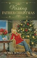 Kissing Father Christmas: A Novel (Father Christmas #3) by Robin Jones Gunn