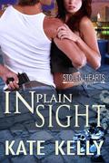 In Plain Sight (Stolen Hearts #3) by Kate Kelly