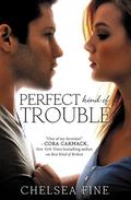 Perfect Kind of Trouble (Finding Fate #2) by Chelsea Fine