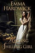 Forging the Shilling Girl (The Hudson Sagas #1) by Emma Hardwick