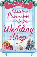 Christmas Promises at the Little Wedding Shop: Celebrate Christmas in Cornwall with this magical romantic comedy! by Jane Linfoot