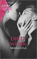 Dirty Work: A Steamy Workplace Romance by Regina Kyle