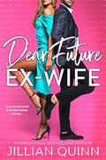Dear Future Ex-wife (Love and the City #1) by Jillian Quinn
