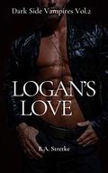 Logan's Love: Dark Side Vampires Vol. 2 by B.A. Stretke