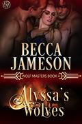 Alyssa's Wolves by Becca Jameson