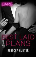 Best Laid Plans: A Steamy Workplace Romance (Blackmore Inc. #1) by Rebecca Hunter