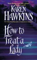 How to Treat a Lady by Karen Hawkins