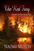 The Red Fury (Empire in Pine #2) by Naomi Dawn Musch