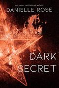 Dark Secret (Darkhaven Saga #1) by Danielle Rose