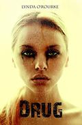 Drug by Lynda O'Rourke