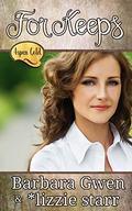 For Keeps: Aspen Gold: The Series Book 4 (Aspen Gold #4) by Barbara Gwen