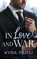 In Love And War by Kyra Parsi