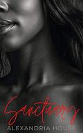 Sanctuary: A Noire Immortals Story by Alexandria House