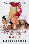 The Hershberger Sisters: Katie by Hannah Schrock
