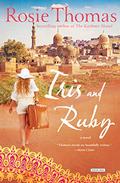 Iris and Ruby: A Novel by Rosie Thomas