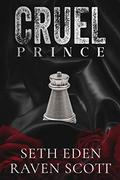 Cruel Prince: A Dark Mafia Romance (The Varasso Brothers #2) by Seth Eden
