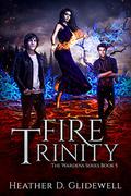 Fire Trinity (Wardens #5) by Heather D. Glidewell