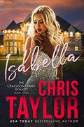 ISABELLA (The Craigdon Family Dynasty #3) by Chris Taylor