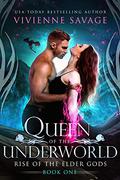 Queen of the Underworld: A Dragon Shifter Paranormal Romance (Rise of the Elder Gods #1) by Vivienne Savage